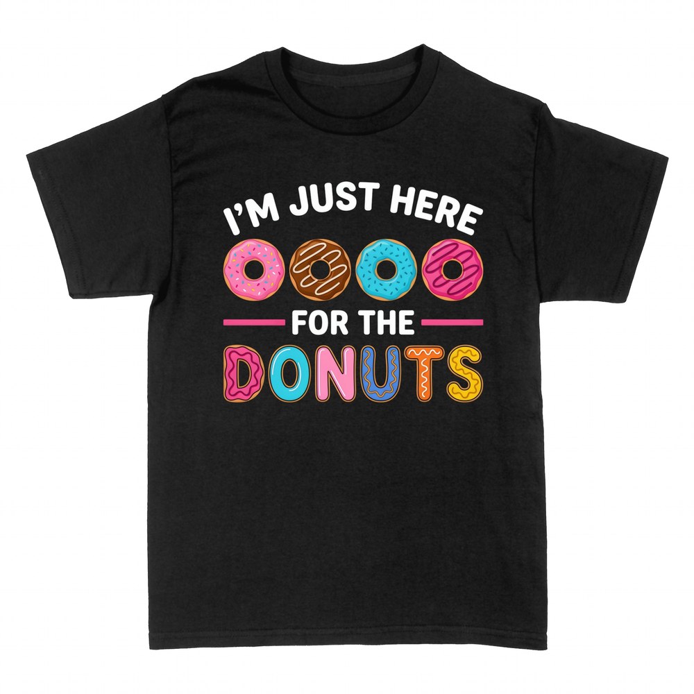 T-shirts: I'm Just Here for the Donuts