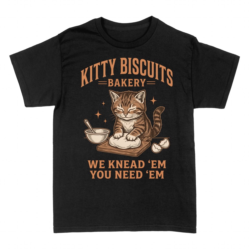 T-shirts: Kitty Biscuits Bakery - We Knead 'Em You Need 'Em