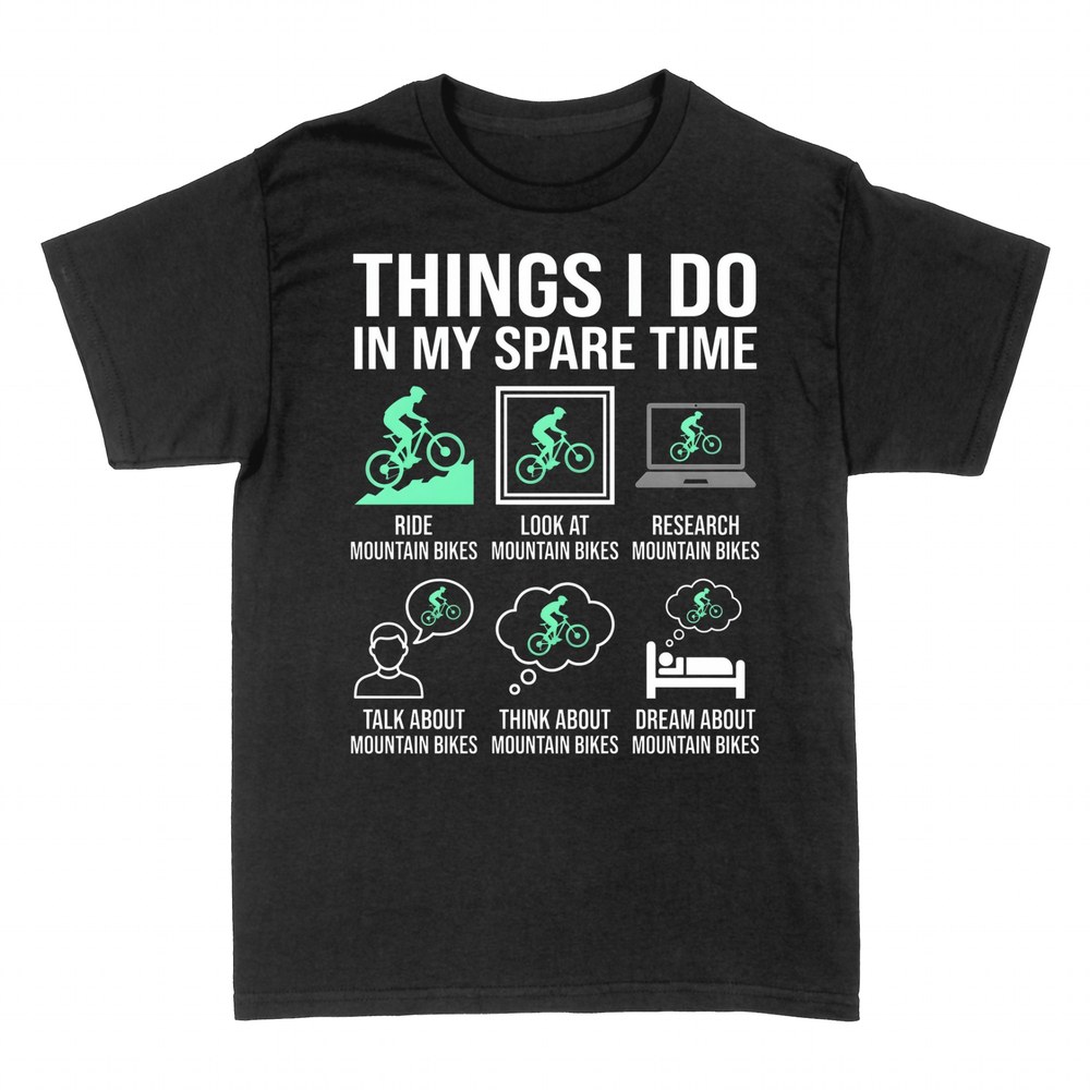 T-shirts: Things I Do In My Spare Time MTB