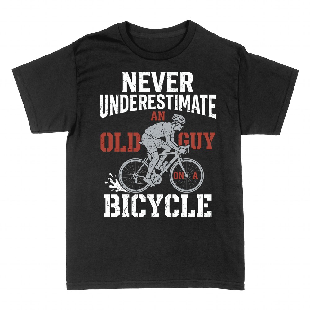 T-shirts: Never Underestimate an Old Guy on a Bicycle