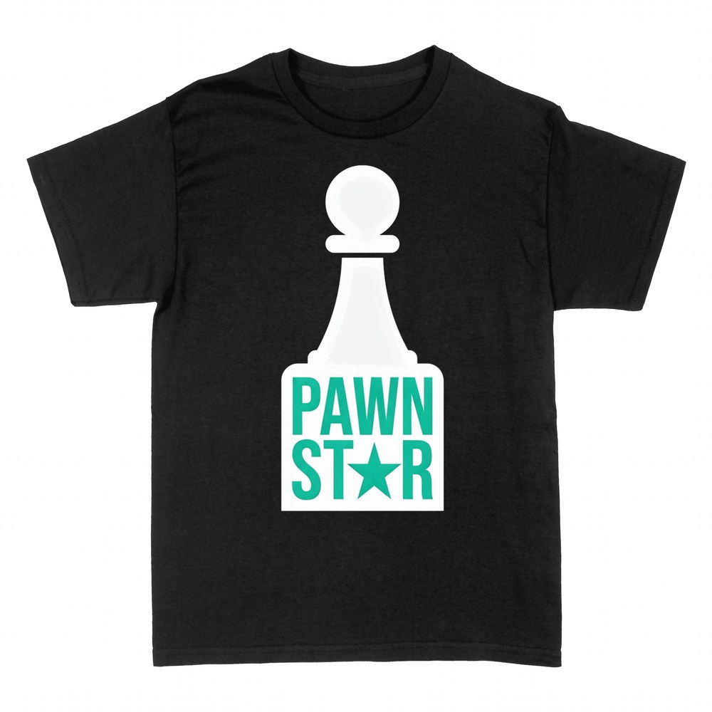 T-shirts: Pawn Star Chess Pun