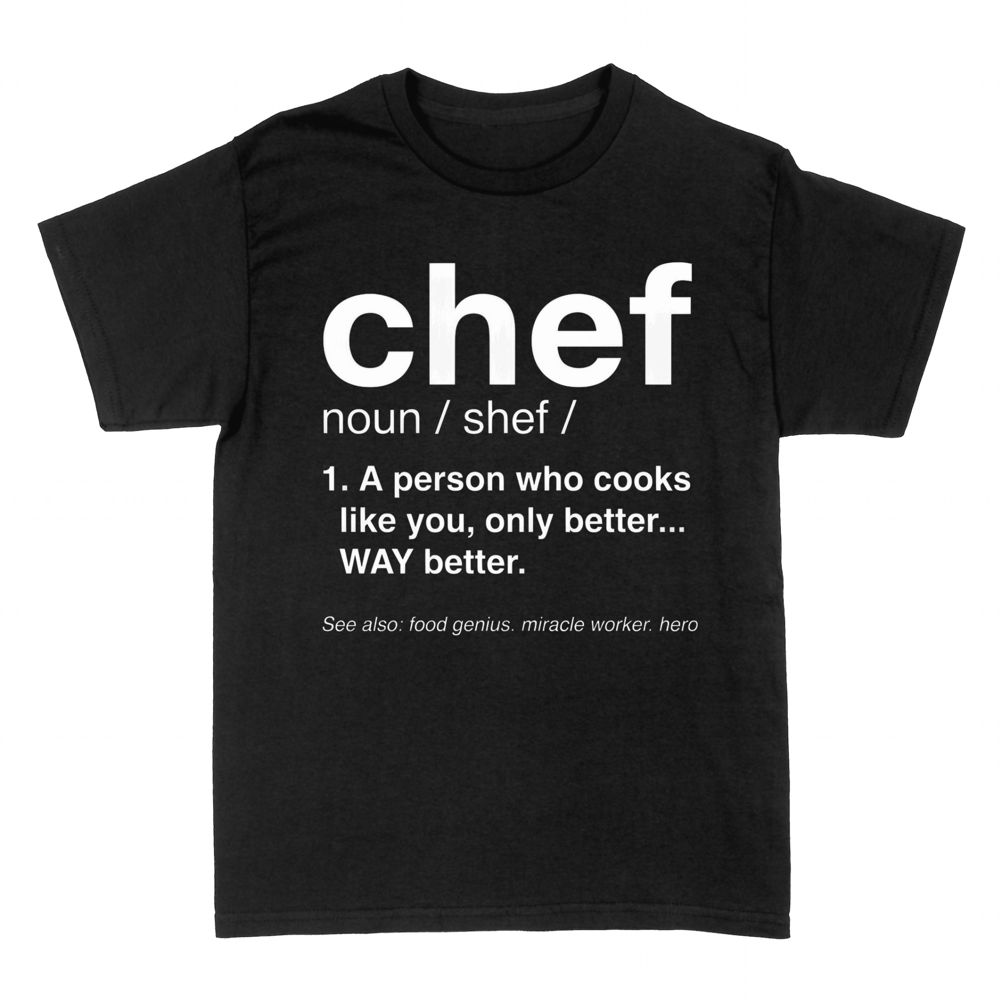 T-shirts: Chef Definition - Food Genius & Miracle Worker