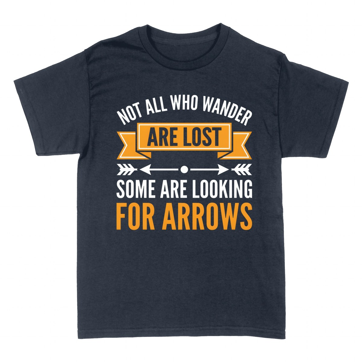 T-shirts: Not All Who Wander Are Looking for Arrows