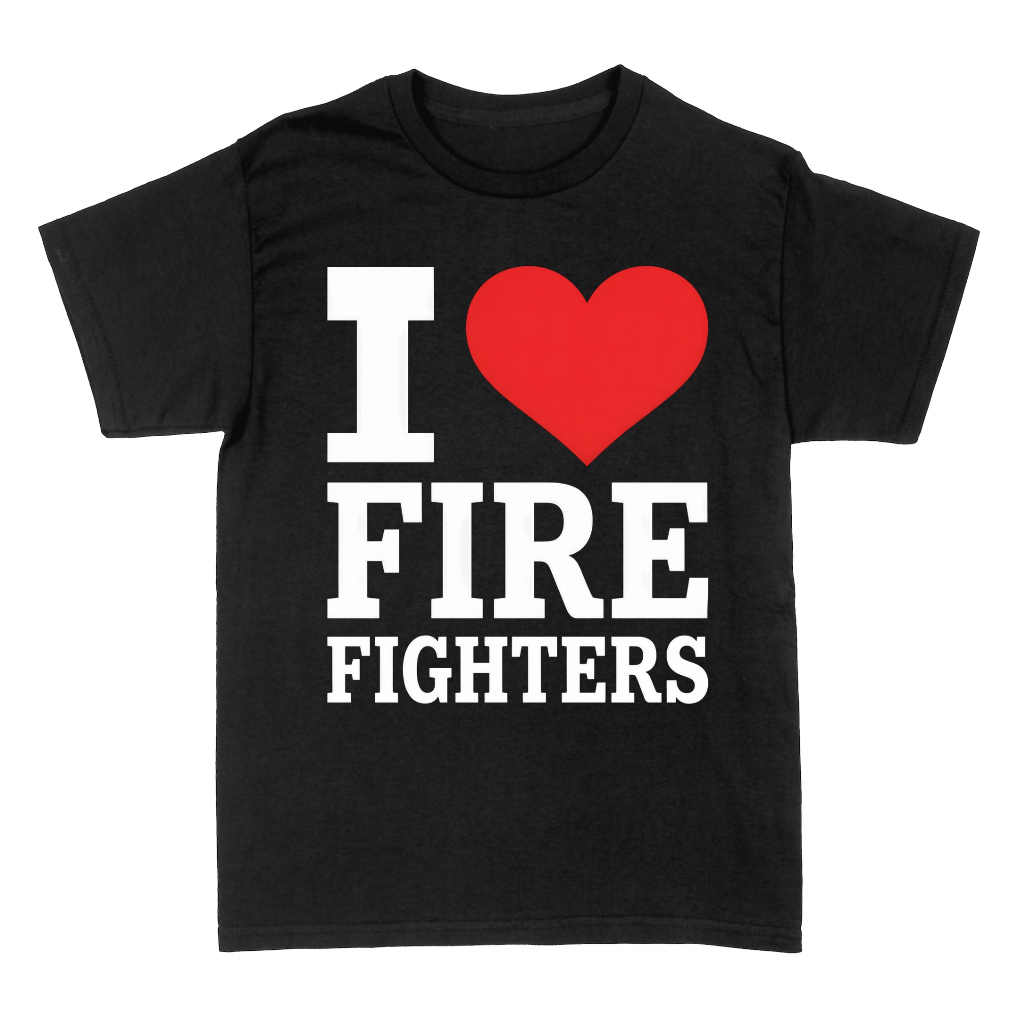 T-shirts: I Love Firefighters