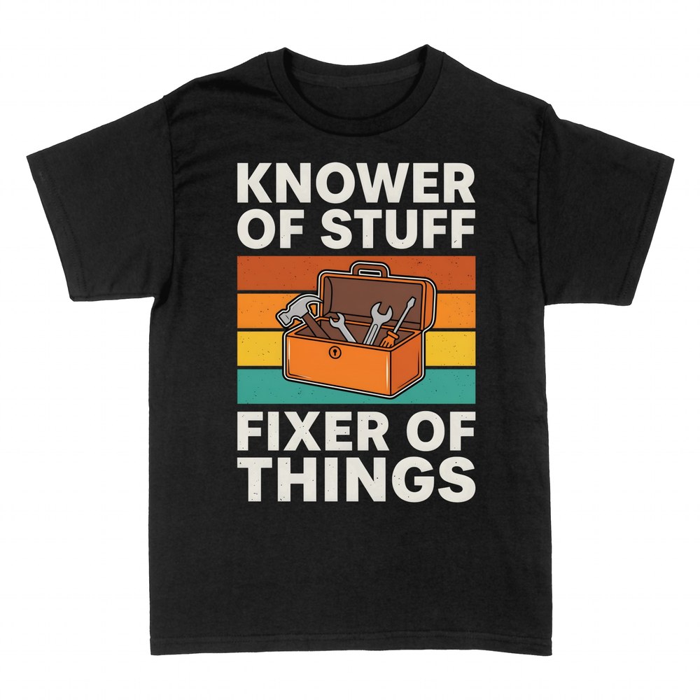 T-shirts: Knower of Stuff Fixer of Things Toolbox