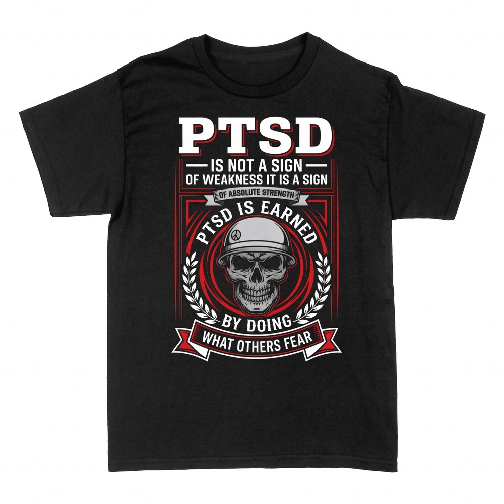 T-shirts: PTSD Is Earned - Veteran Strength