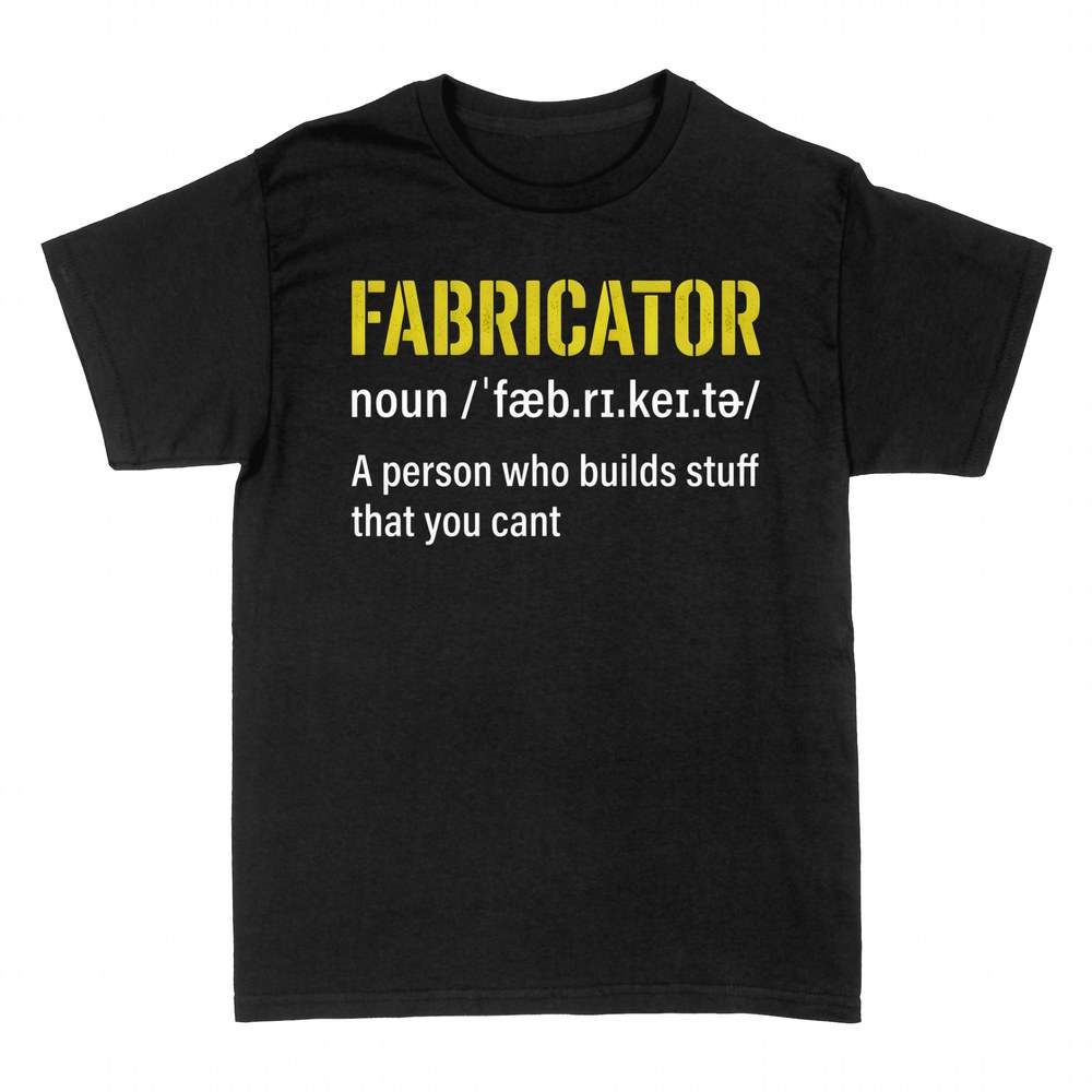T-shirts: Fabricator Definition Funny Welder Gift