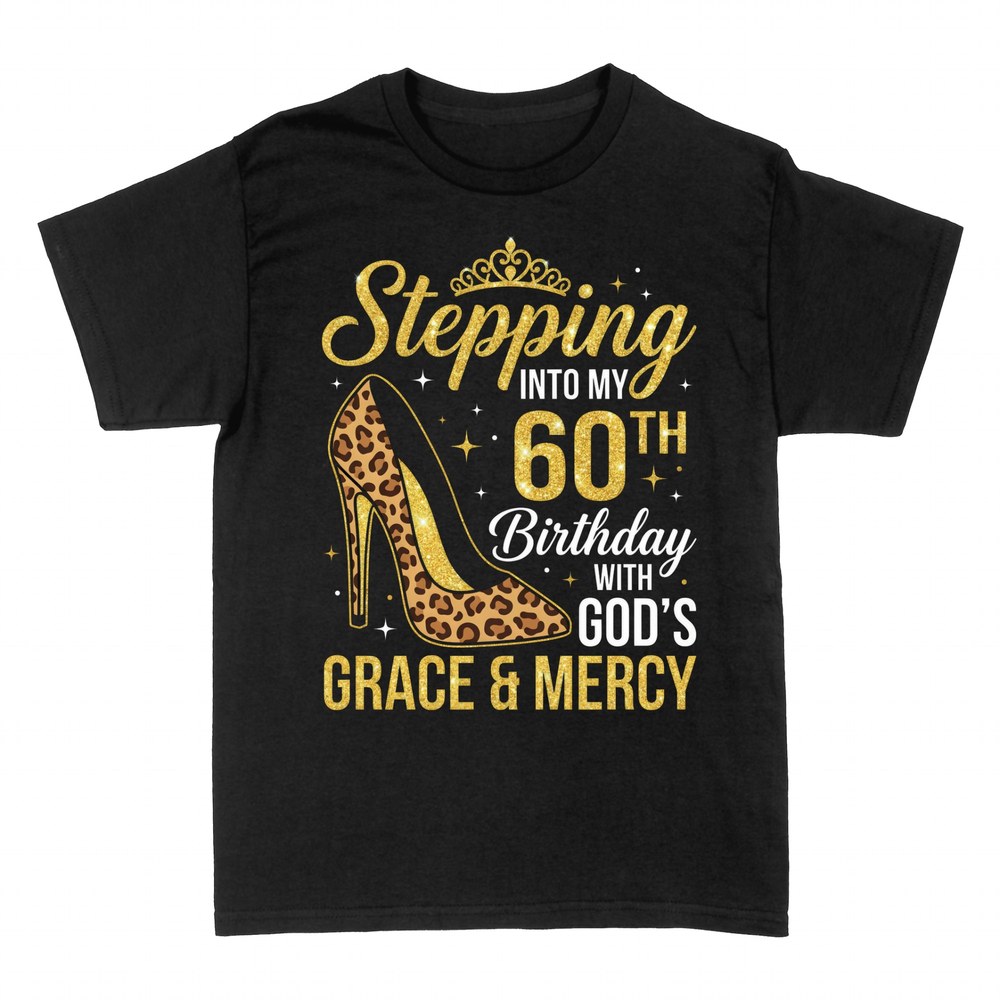 T-shirts: Stepping Into 60 With God's Grace & Mercy