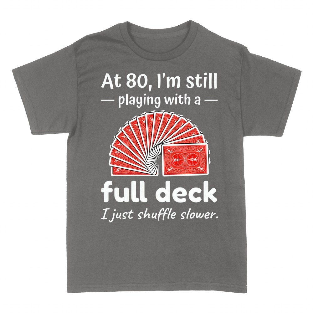 T-shirts: At 80 Still Playing With a Full Deck