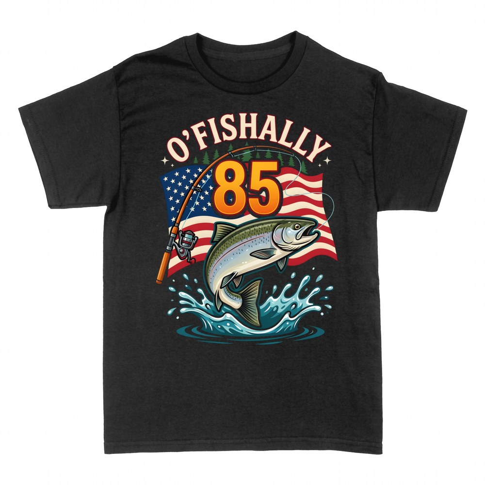 T-shirts: O'Fishally 85 Fishing Birthday