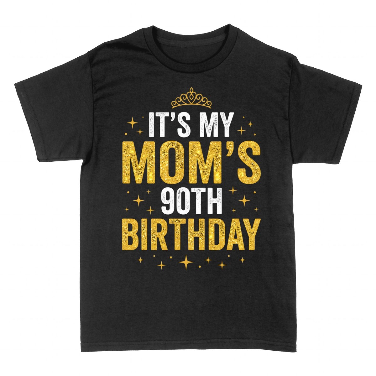 T-shirts: It's My Mom's 90th Birthday