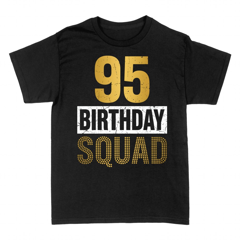 T-shirts: 95 Birthday Squad