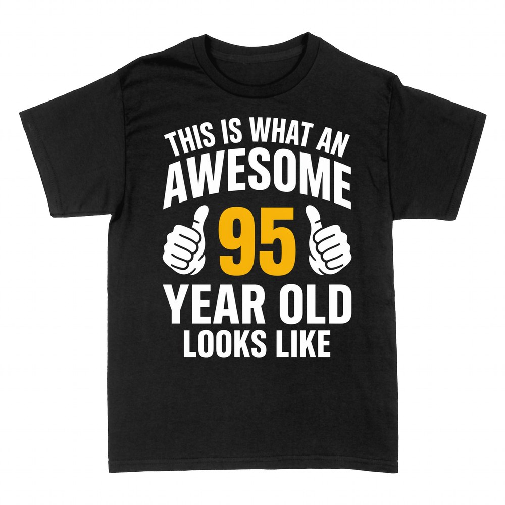 T-shirts: This Is What An Awesome 95 Year Old Looks Like
