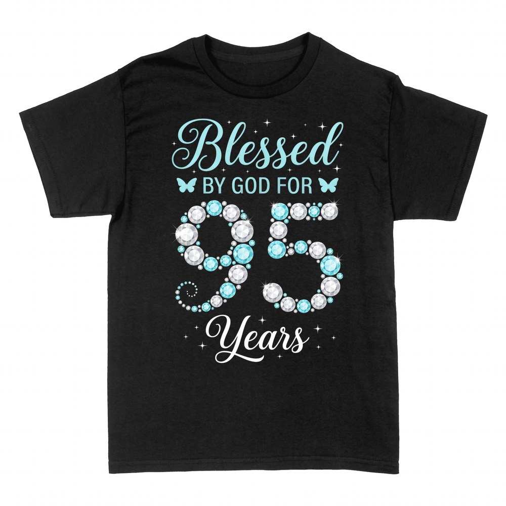 T-shirts: Blessed By God For 95 Years Diamond