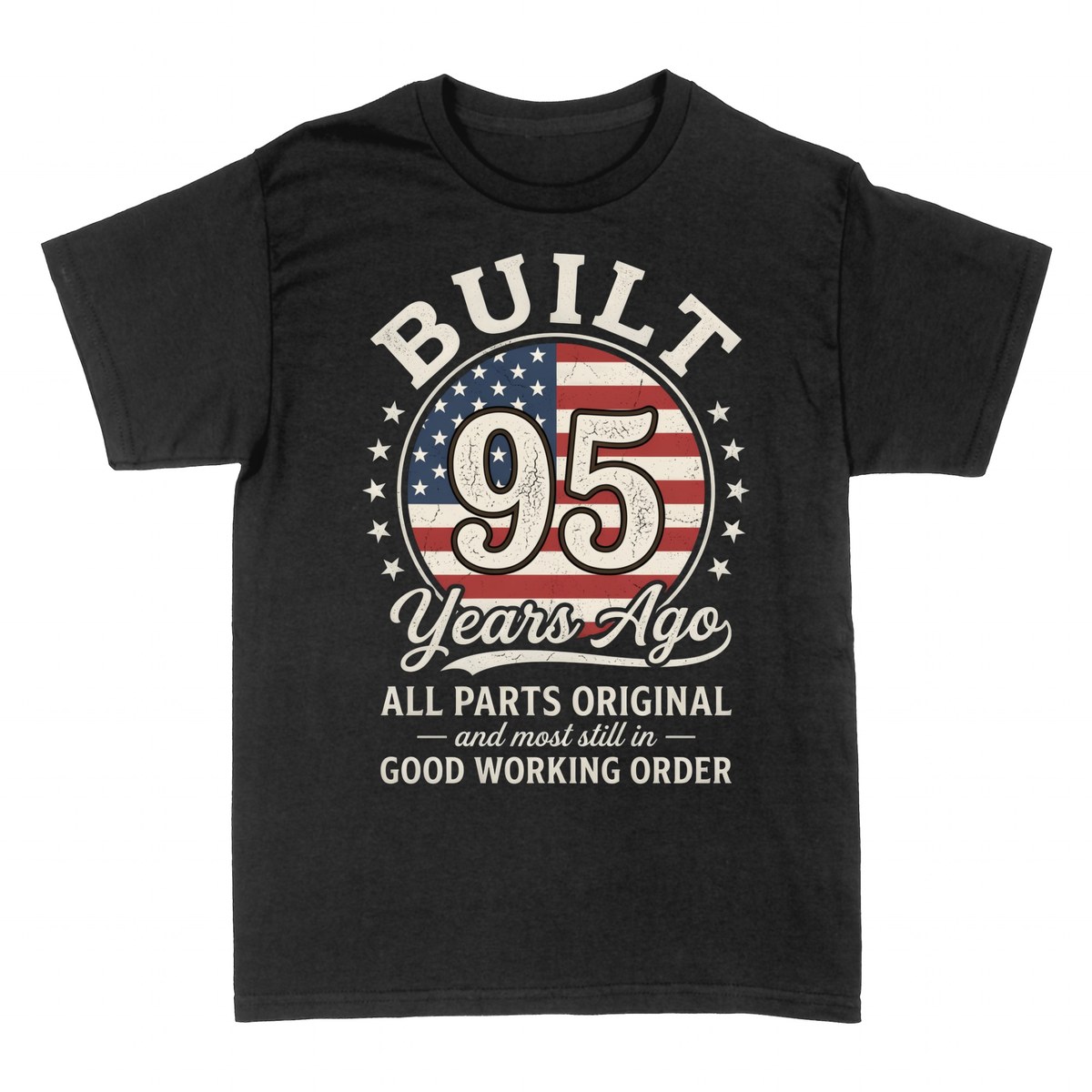 T-shirts: Built 95 Years Ago All Parts
