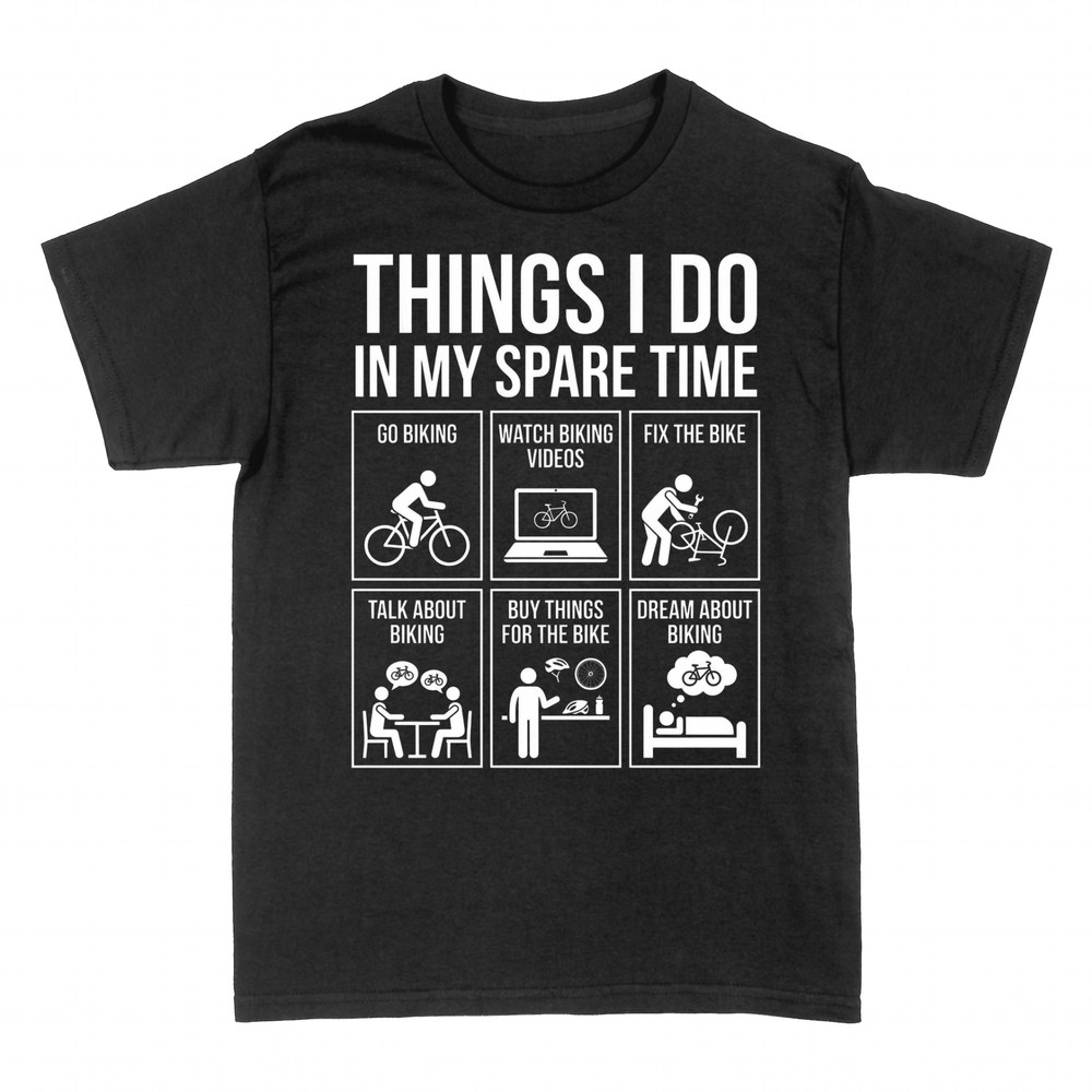 T-shirts: Things I Do In My Spare Time - Cyclist