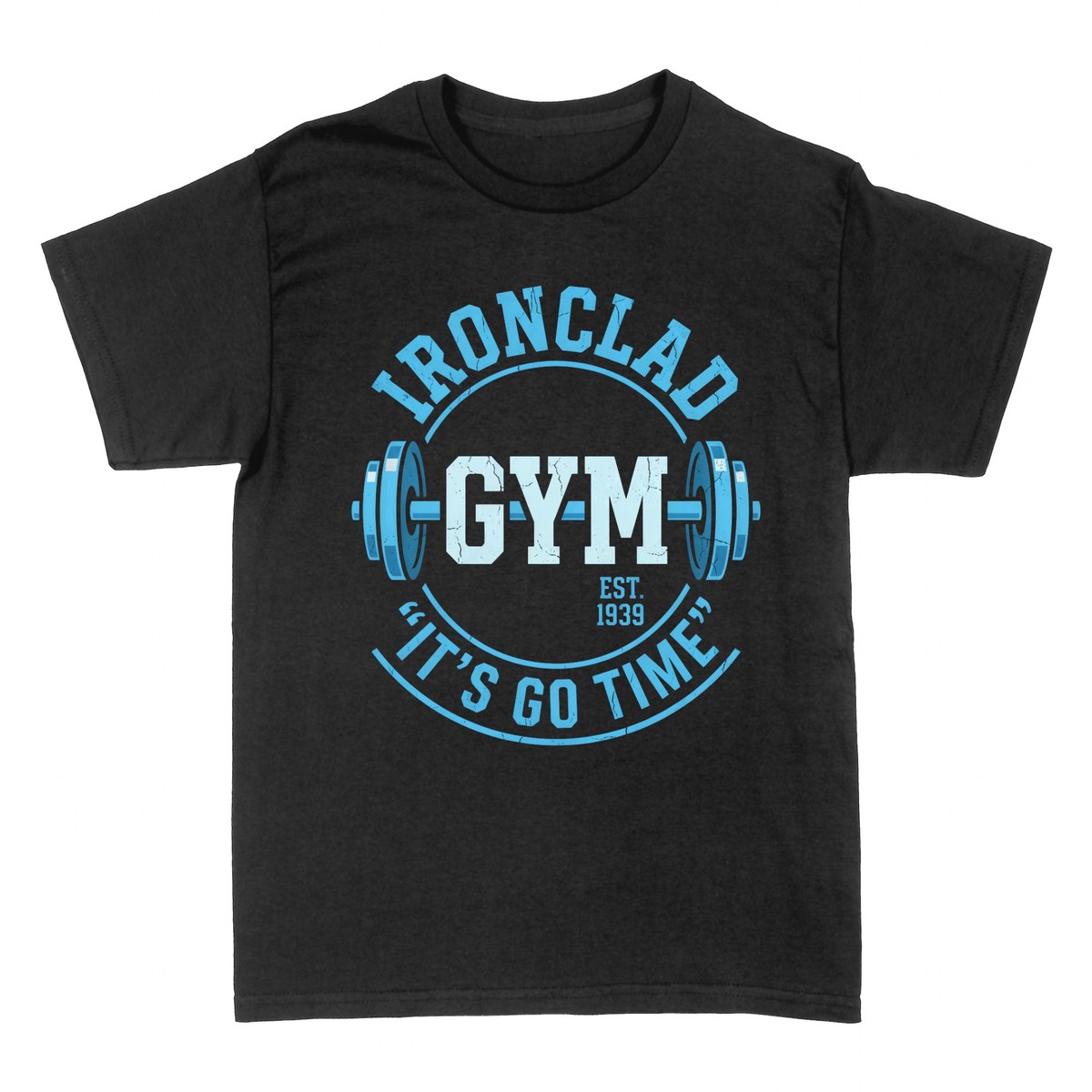 T-shirts: Ironclad Gym Est. 1939 It's Go Time