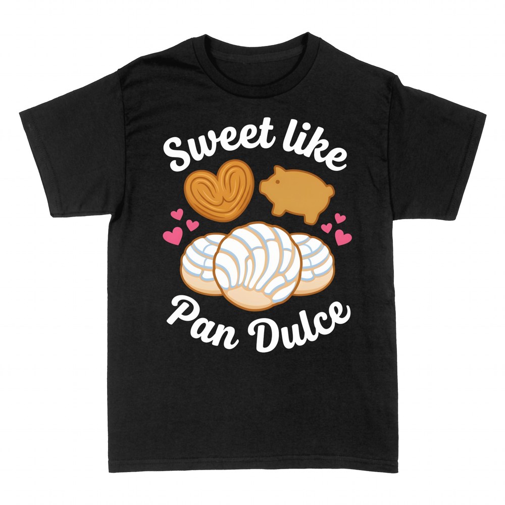 T-shirts: Sweet Like Pan Dulce