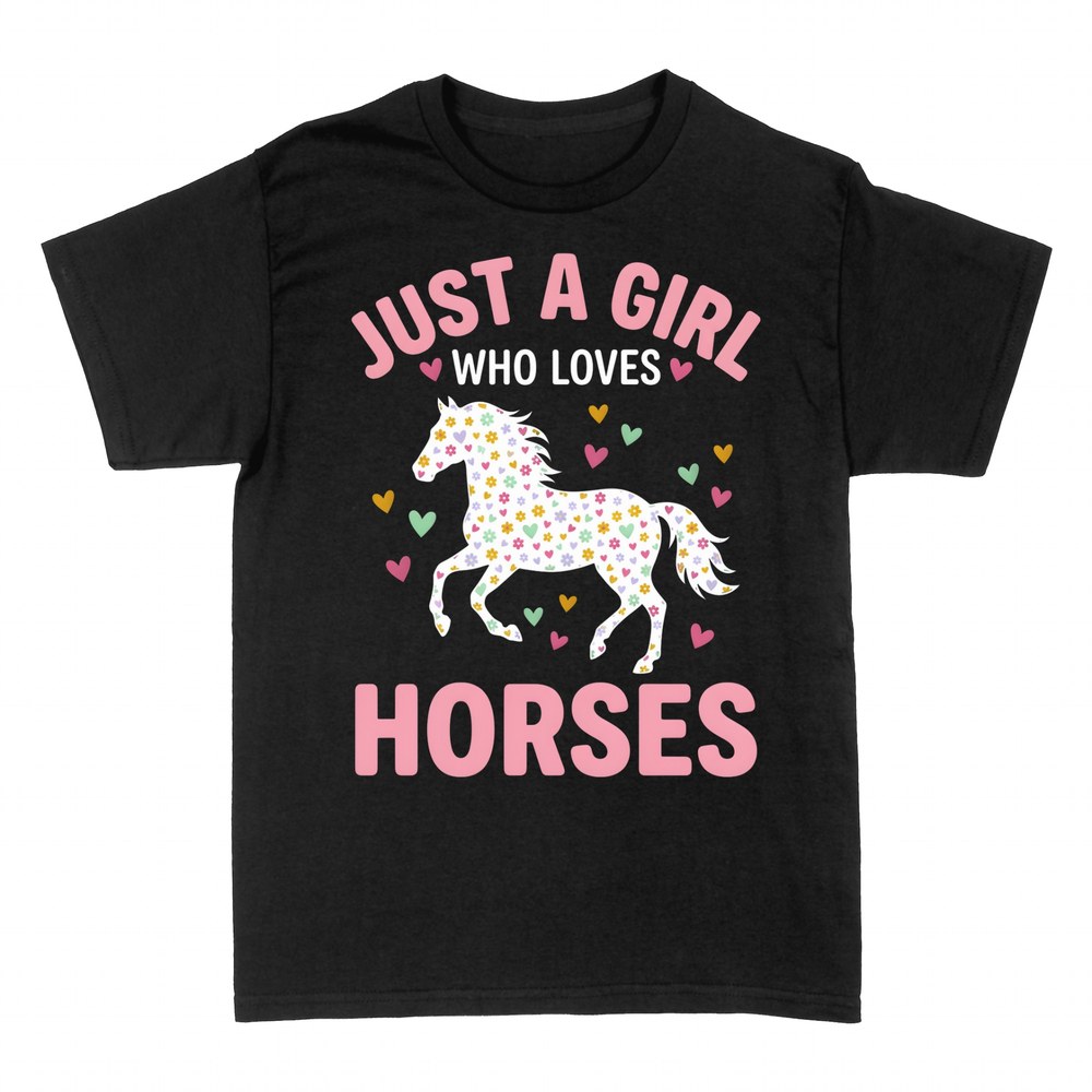 T-shirts: Just a Girl Who Loves Horses