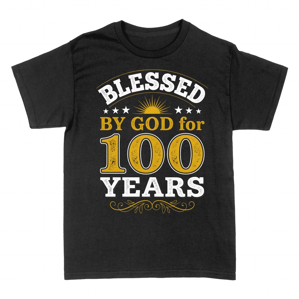T-shirts: Blessed by God for 100 Years