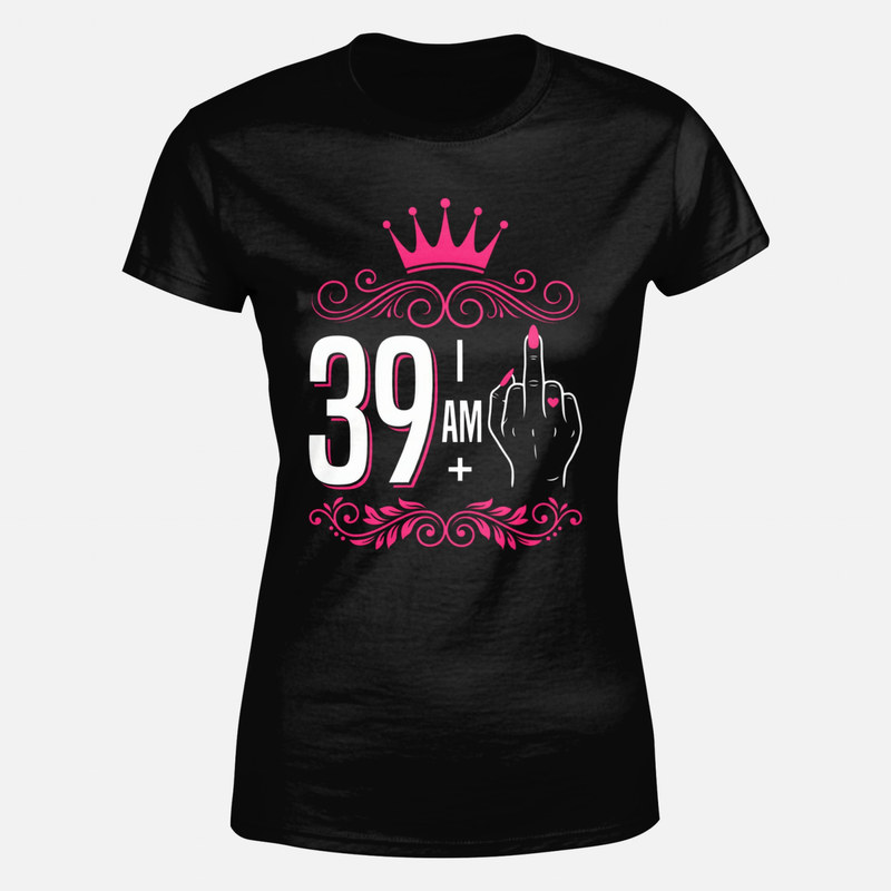 T-shirts: 39 + Middle Finger - 40th Birthday Queen