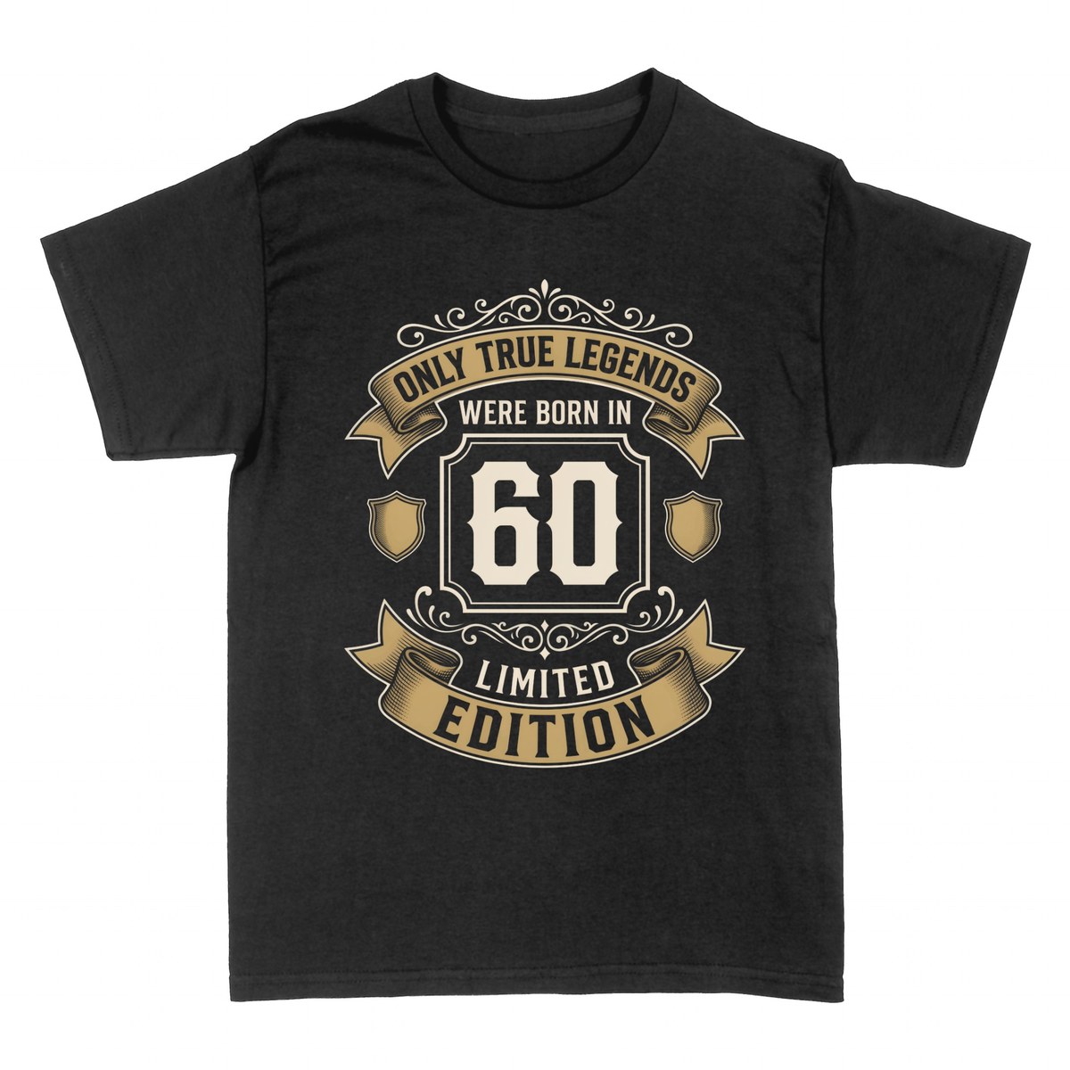T-shirts: Only True Legends Were Born In 60