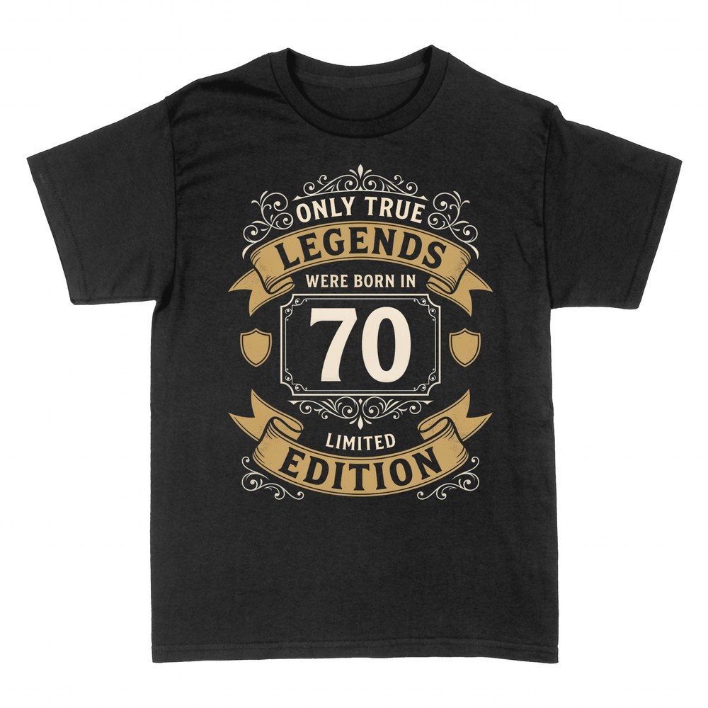 T-shirts: Only True Legends Born In 70 - Limited Edition