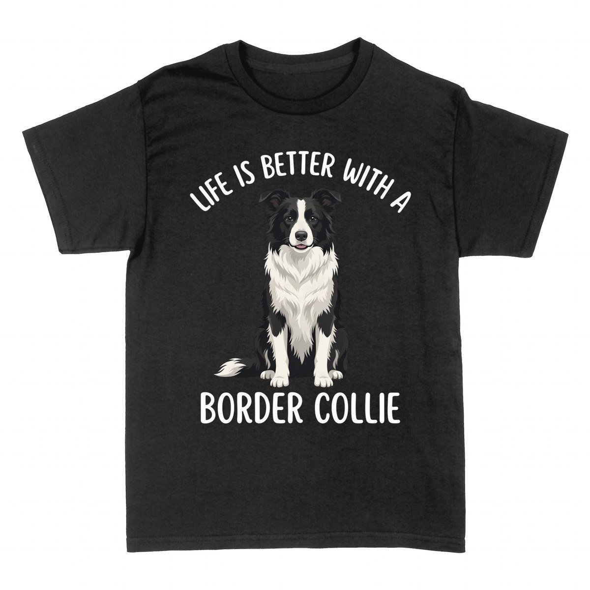 T-shirts: Life Is Better With A Border Collie