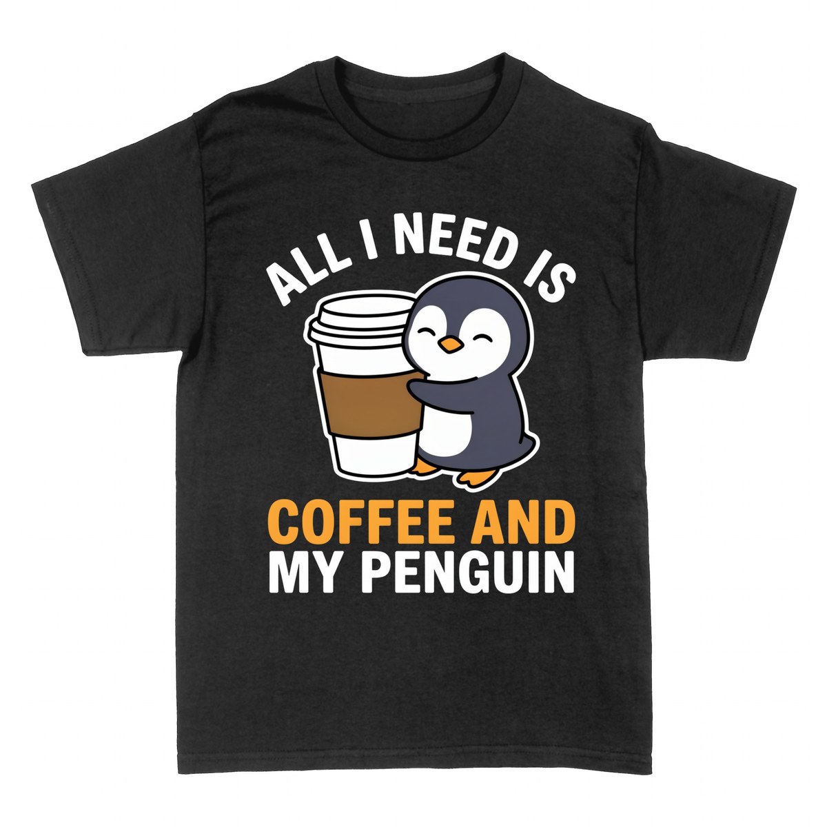 T-shirts: All I Need Is Coffee And My Penguin