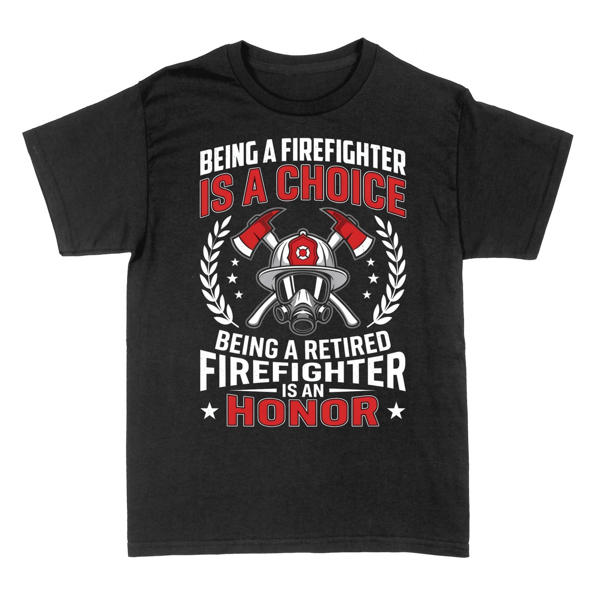 T-shirts: Retired Firefighter Is an Honor