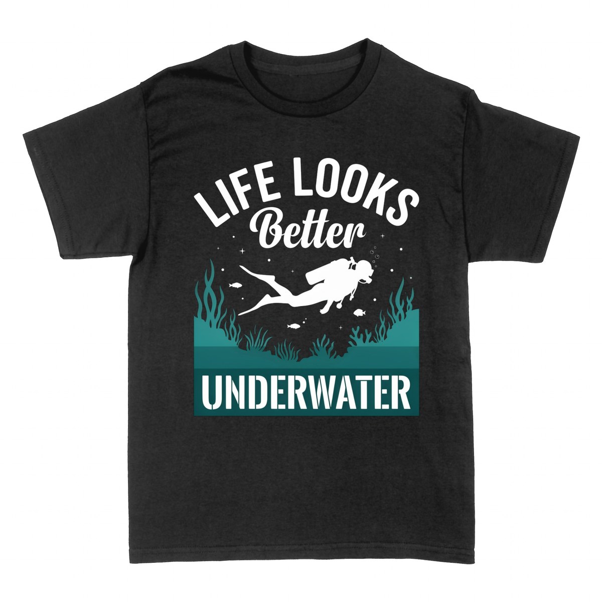 T-shirts: Life Looks Better Underwater