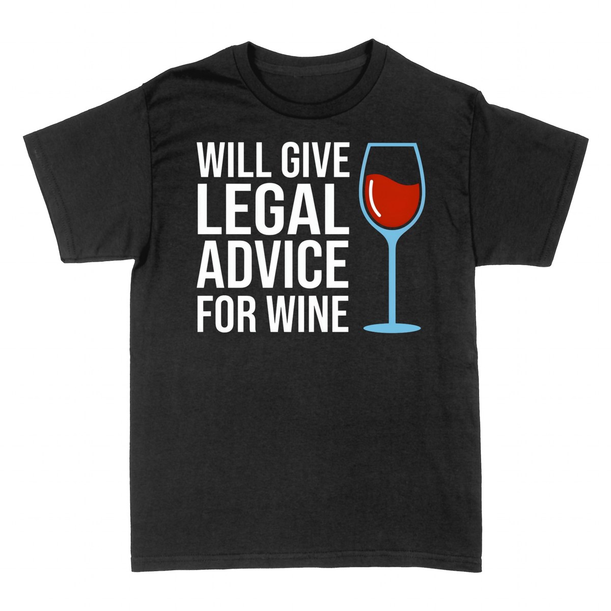 T-shirts: Will Give Legal Advice for Wine