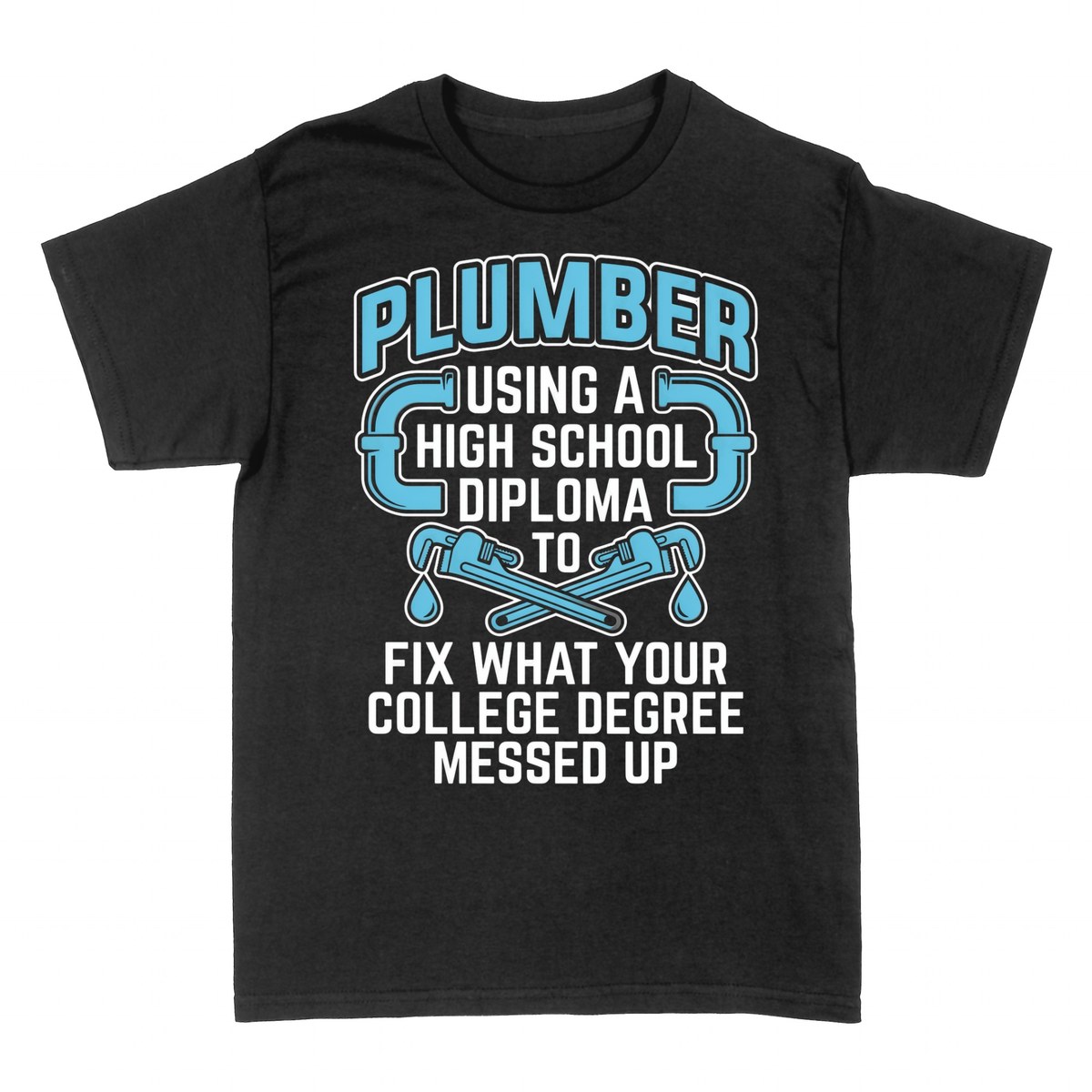 T-shirts: Plumber High School Diploma Humor