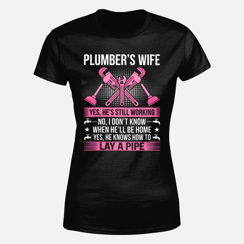 T-shirts: Plumber's Wife Funny Saying