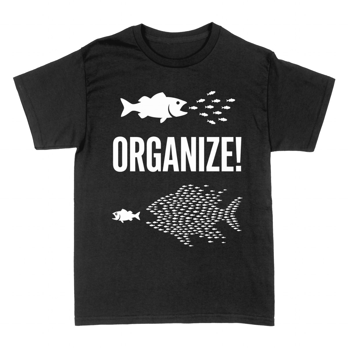T-shirts: Organize! Fish Power in Numbers