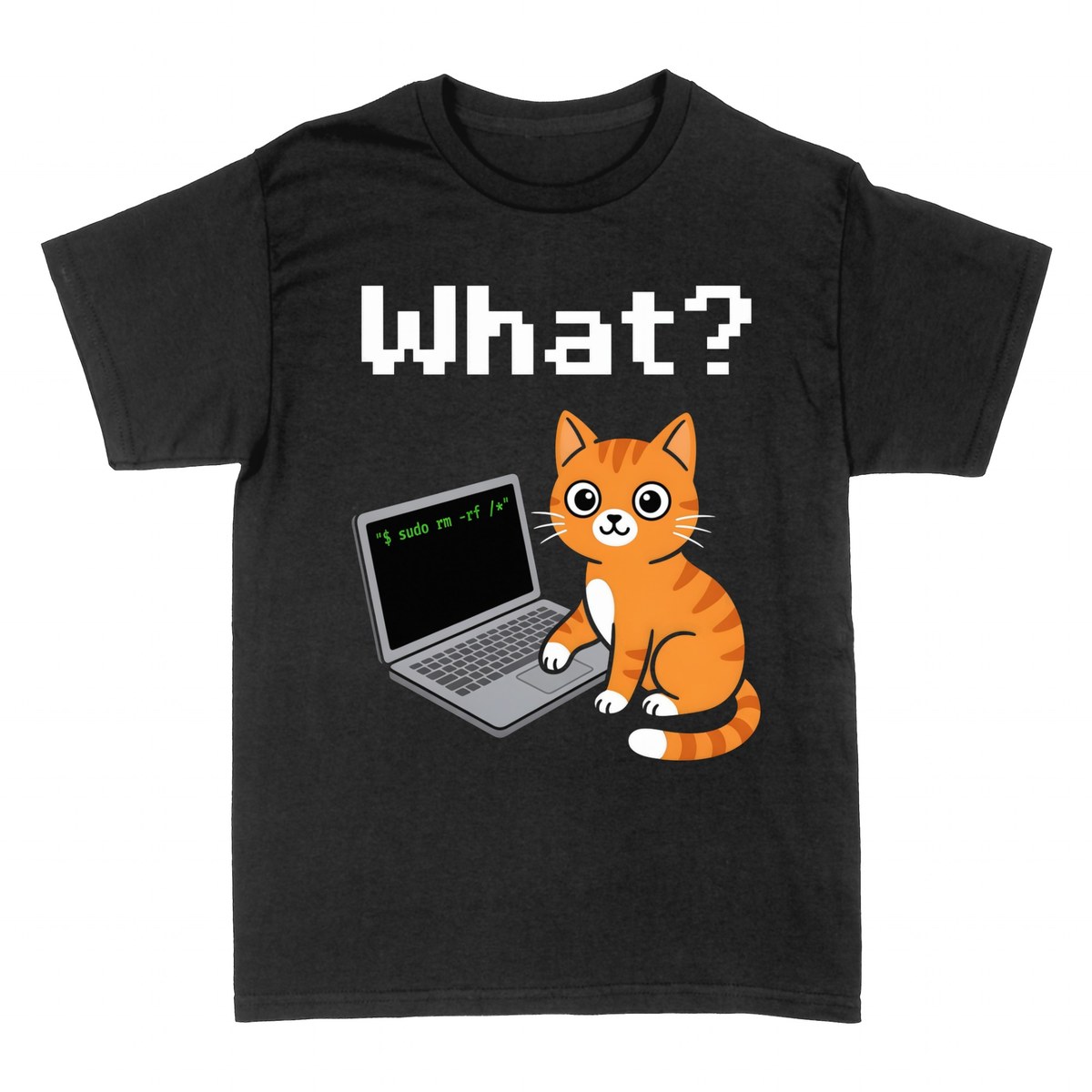 T-shirts: Cat sudo rm -rf What