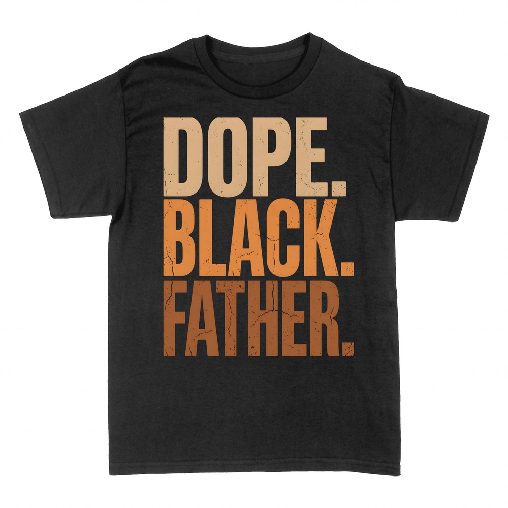 T-shirts: Dope Black Father