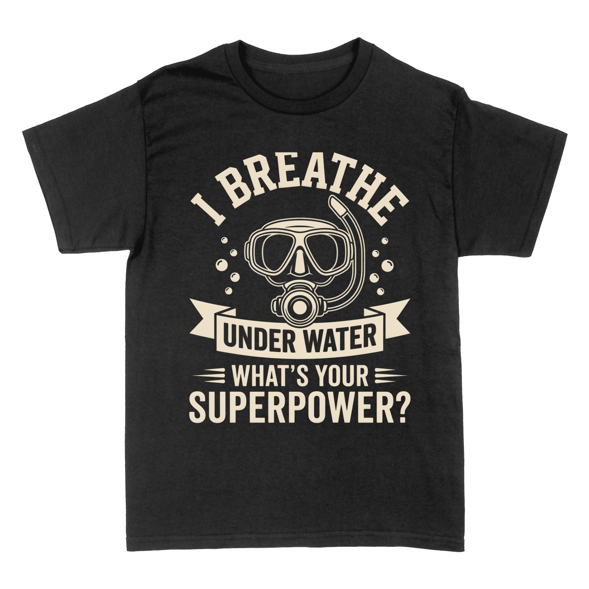 T-shirts: I Breathe Under Water &mdash; Scuba Diver