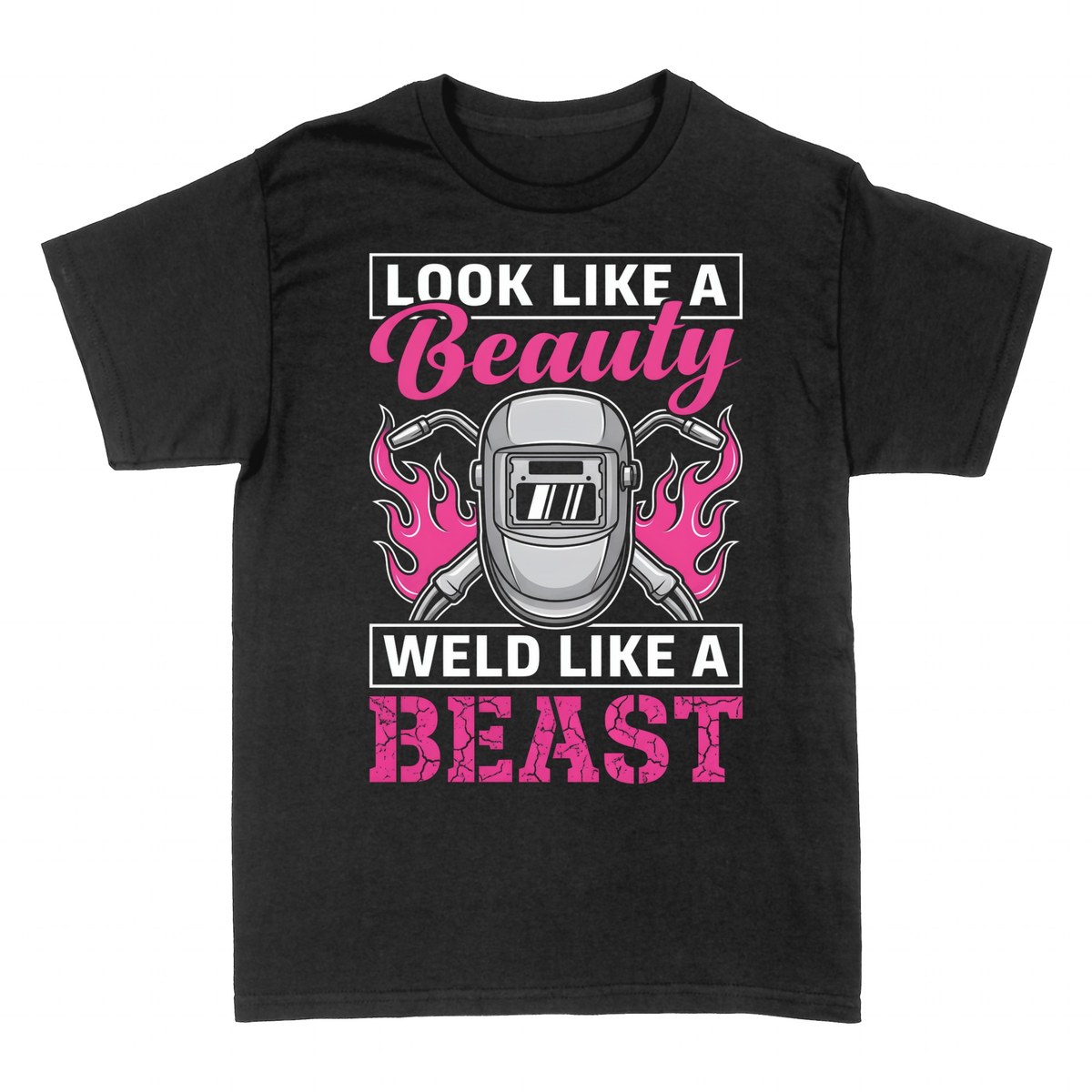 T-shirts: Look Like a Beauty Weld Like a Beast