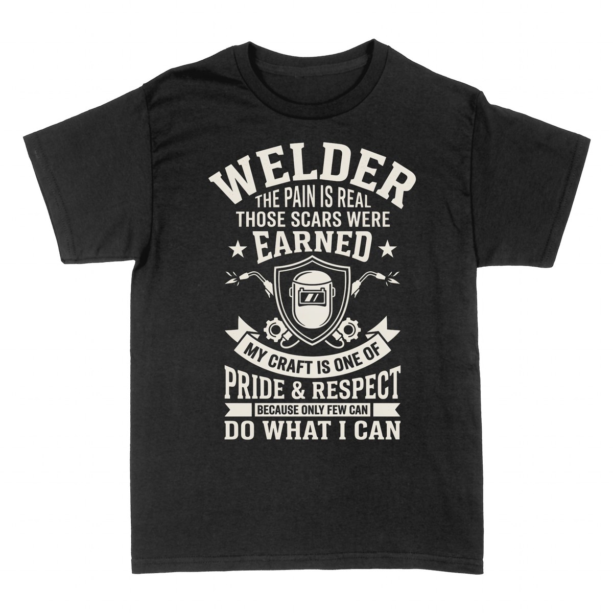 T-shirts: Welder Pride & Respect &mdash; Scars Were Earned