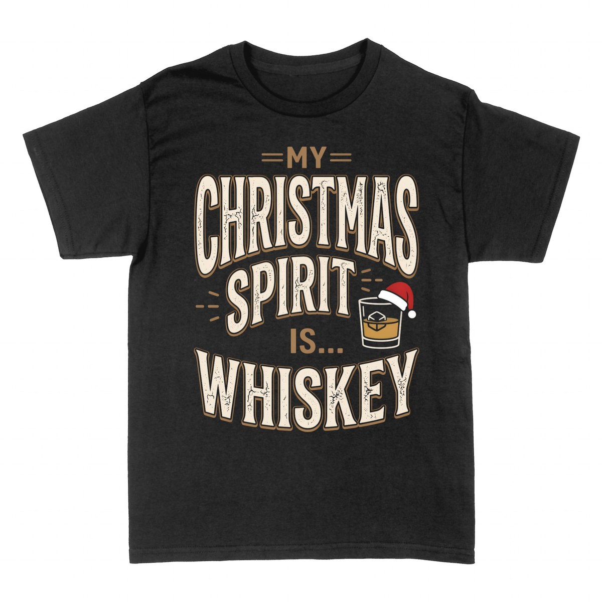 T-shirts: My Christmas Spirit Is Whiskey