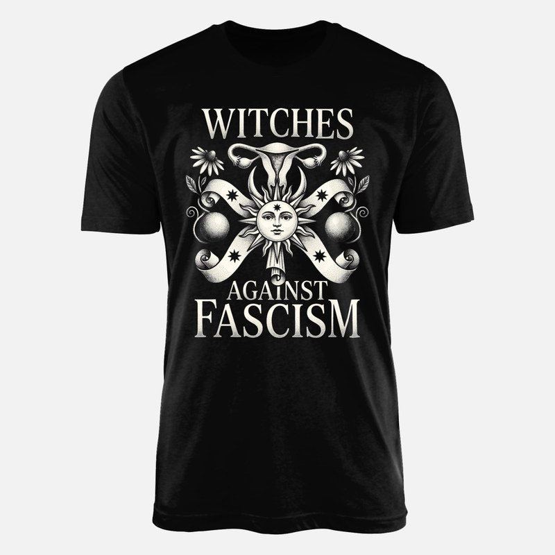T-shirts: Witches Against Fascism