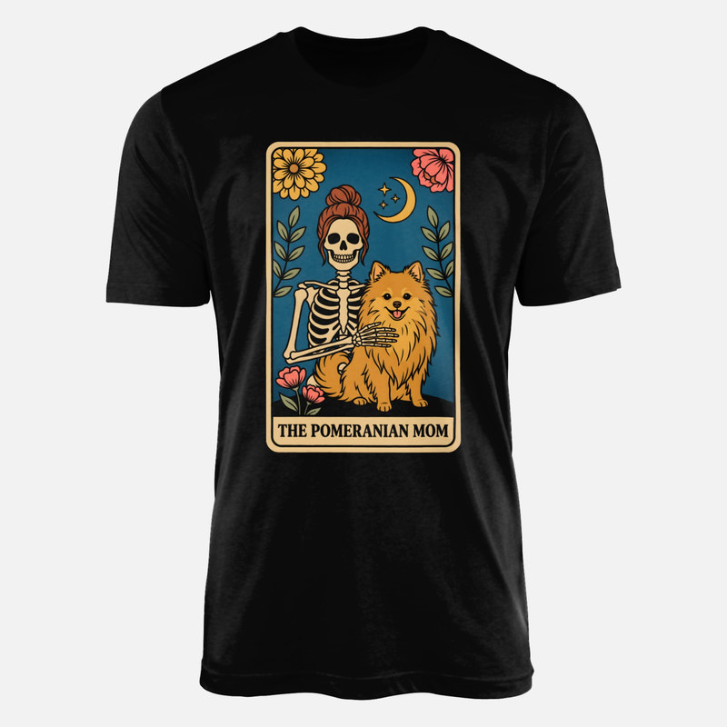 T-shirts: The Pomeranian Mom Skeleton Tarot Card