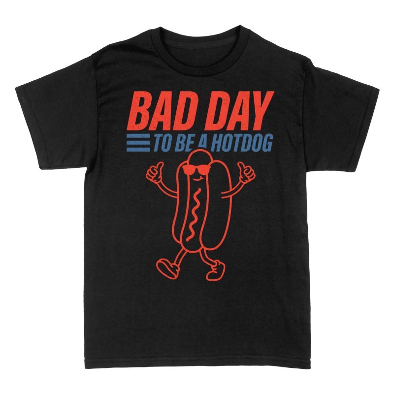 T-shirts: Bad Day To Be A Hotdog
