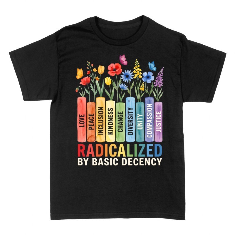 T-shirts: Radicalized By Basic Decency Books