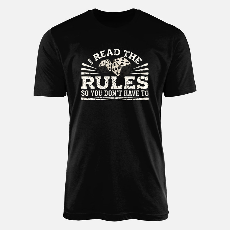 T-shirts: I Read The Rules So You Don't Have To