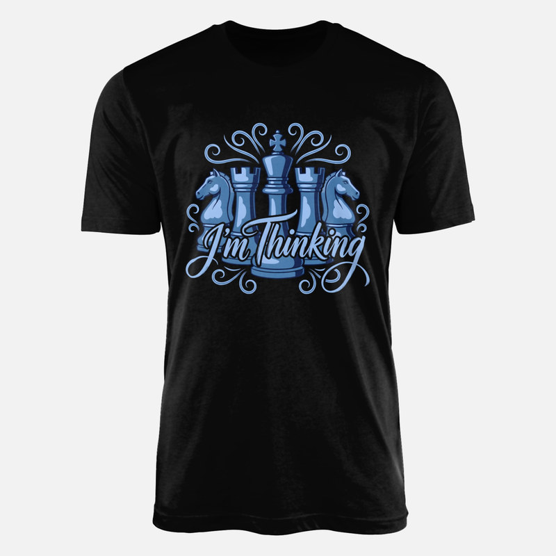 T-shirts: Chess I'm Thinking