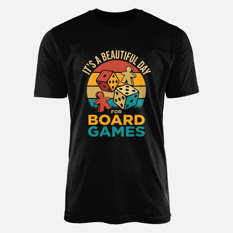 T-shirts: A Beautiful Day For Board Games