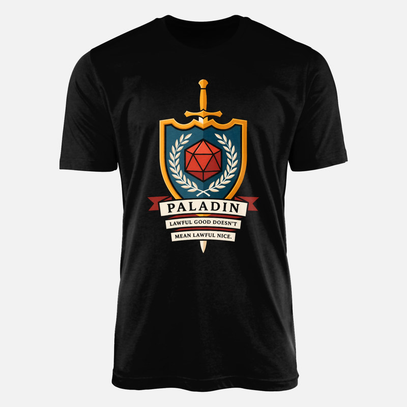 T-shirts: Paladin Lawful Good Not Lawful Nice D20