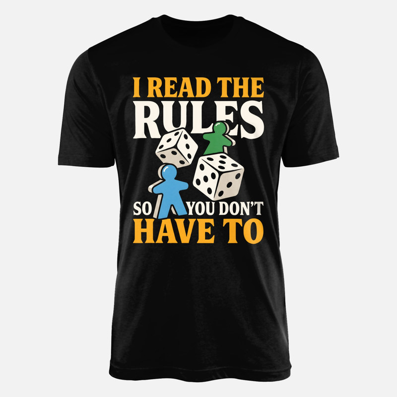 T-shirts: I Read The Rules Dice &amp; Meeples